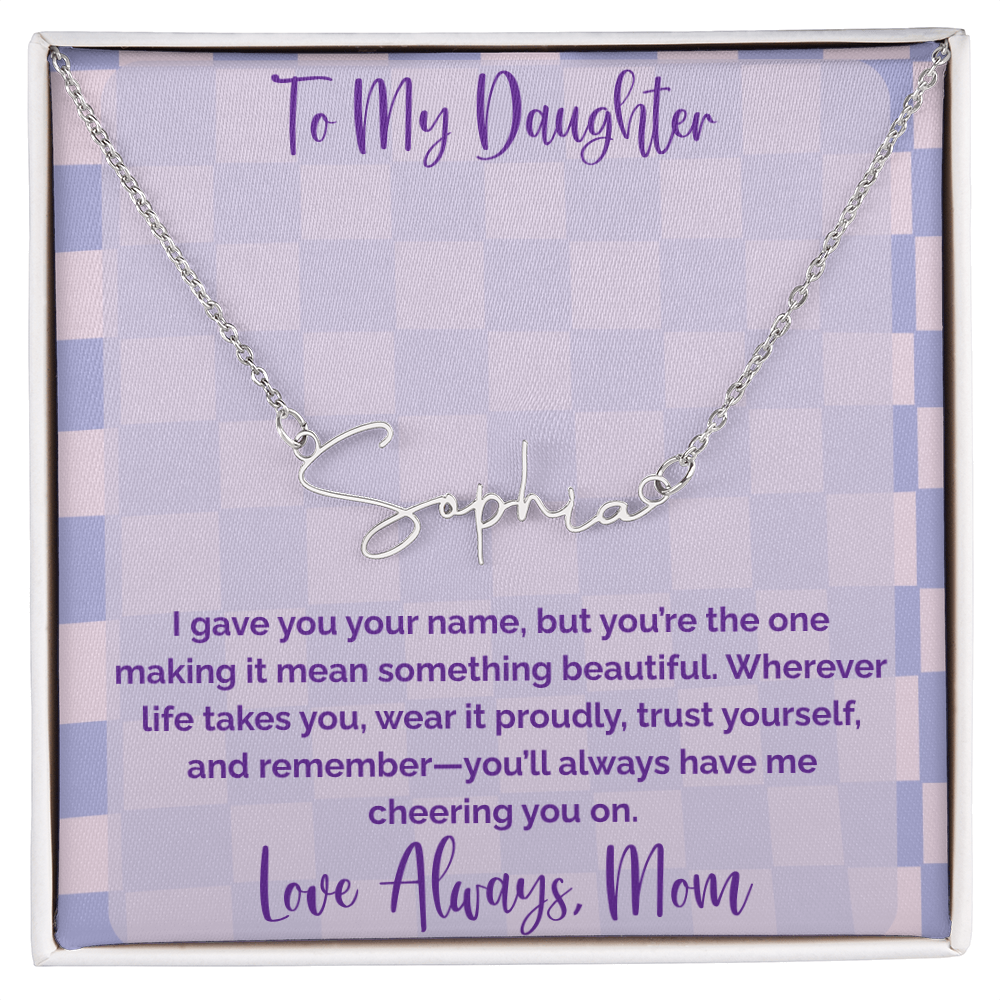 To My Daughter, Personalized Signature Name Necklace, Meaningful Gift from Mom