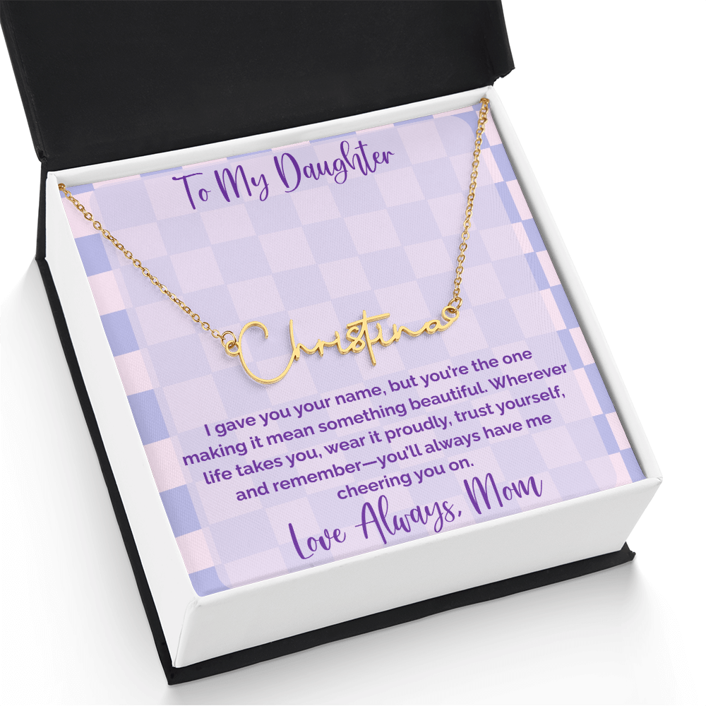 To My Daughter, Personalized Signature Name Necklace, Meaningful Gift from Mom