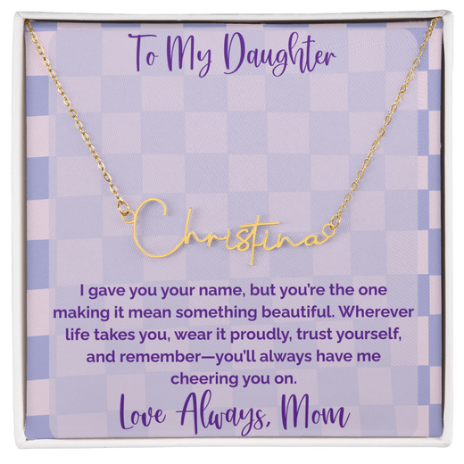 To My Daughter, Personalized Signature Name Necklace, Meaningful Gift from Mom