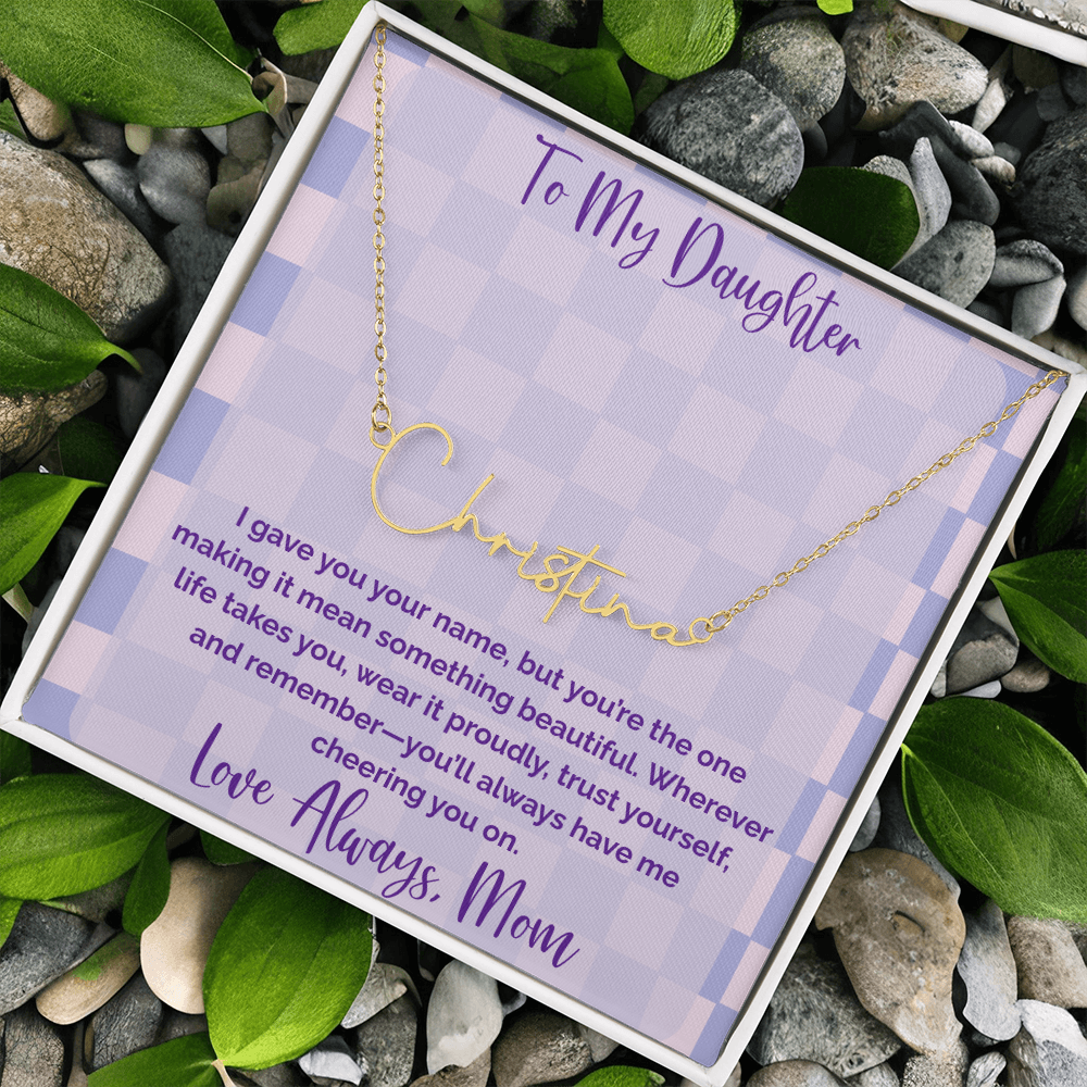 To My Daughter, Personalized Signature Name Necklace, Meaningful Gift from Mom