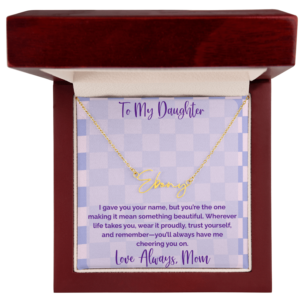 To My Daughter, Personalized Signature Name Necklace, Meaningful Gift from Mom