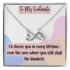 To My Soulmate Endless Love Necklace, Funny Romantic Gift