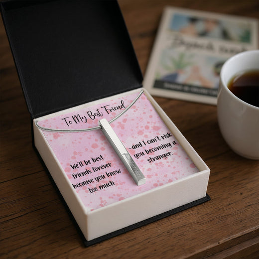 To My Best Friend Personalized 4-Sided Engraved Necklace, Funny Best Friend Gift